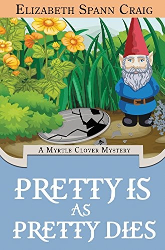 Elizabeth Spann Craig: Pretty is as Pretty Dies (Hardcover, 2017, Elizabeth Spann Craig)
