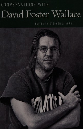 Stephen Burn: Conversations with David Foster Wallace (2012, University Press of Mississippi)