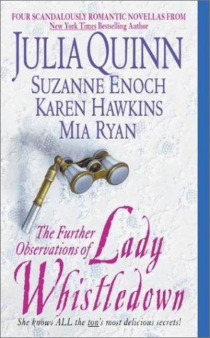 Karen Hawkins, Julia Quinn, Suzanne Enoch, Mia Ryan: The further observations of Lady Whistledown (2003, Avon Books)