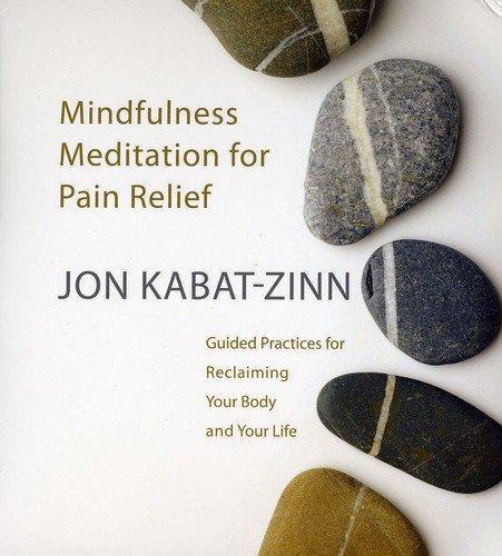 Jon Kabat-Zinn: Mindfulness Meditation for Pain Relief