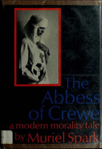 Muriel Spark: The Abbess of Crewe. (1974, Viking Press)