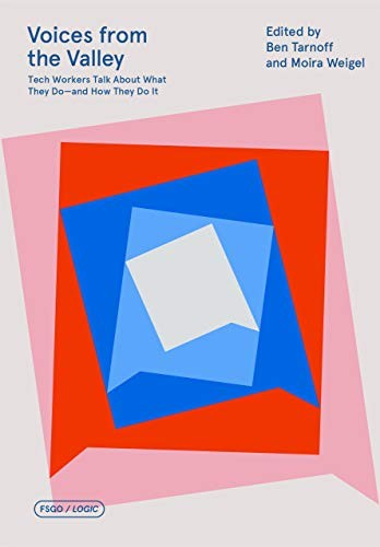 Ben Tarnoff, Moira Weigel: Voices from the Valley (2020, FSG Originals)