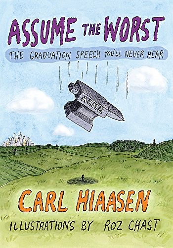 Carl Hiaasen: Assume the Worst (Hardcover, 2018, Sphere)