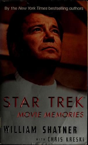 William Shatner: Star Trek Movie Memories (1995, HarperCollins)