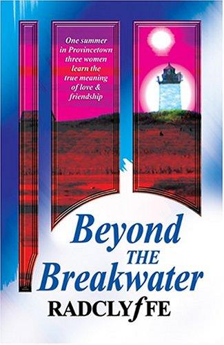 Radclyffe: Beyond the Breakwater (Paperback, 2004, Bold Strokes Books)