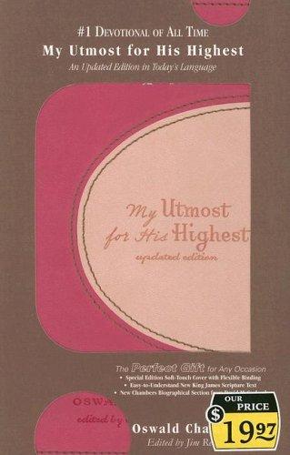 Oswald Chambers: My Utmost for his Highest (Hardcover, 2005, Barbour Publishing, Incorporated)