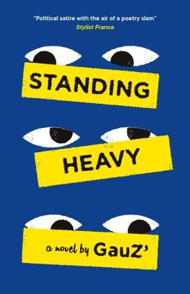 Frank Wynne, Gauz: Standing Heavy (MacLehose Press)