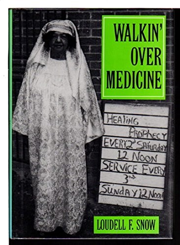 Loudell F. Snow: Walkin' over medicine (1993, Westview Press)