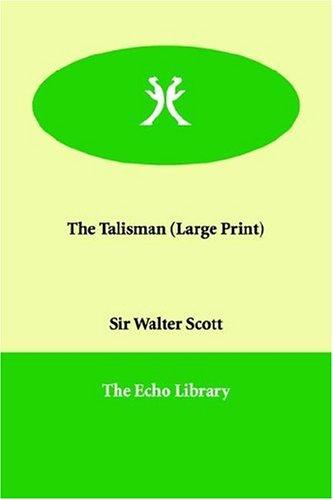 Walter Scott: The Talisman (Large Print) (Paperback, 2006, Echo Library)