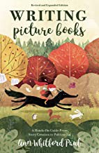 Ann Whitford Paul: Writing Picture Books Revised and Expanded Edition (2019, F&W Media, Incorporated)