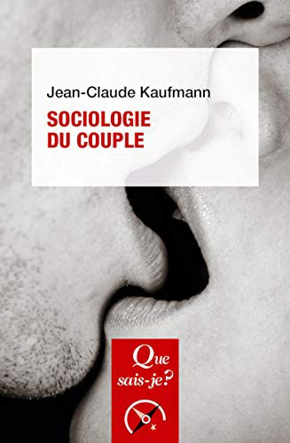 Jean-Claude Kaufmann: Sociologie du couple (Paperback, QUE SAIS JE)