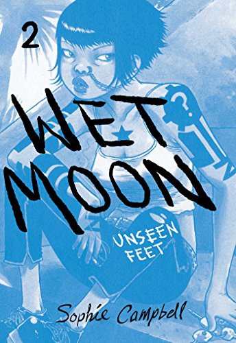 Sophie Campbell: Wet Moon 2 (2016, Oni Press, Incorporated)