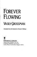 Vasily Semyonovich Grossman: Forever flowing (1986, Perennial Library)