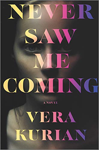 Vera Kurian: Never Saw Me Coming (Hardcover, 2021, Park Row)