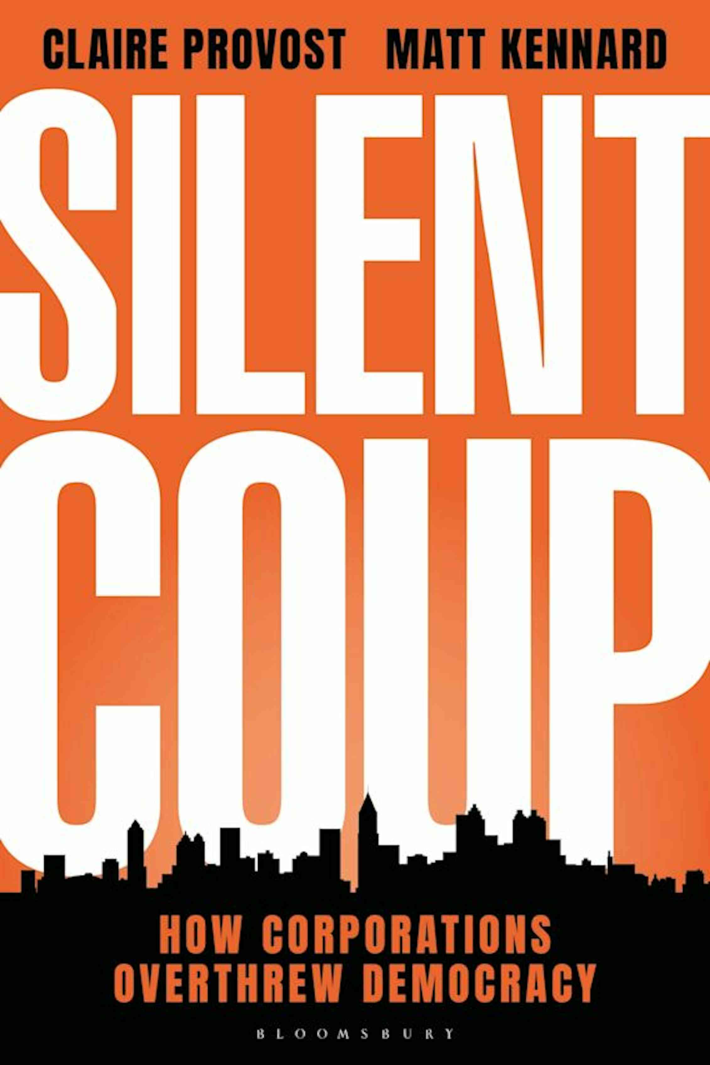 Claire Provost, Matt Kennard: Silent Coup (EBook, 2022, Bloomsbury Academic & Professional)