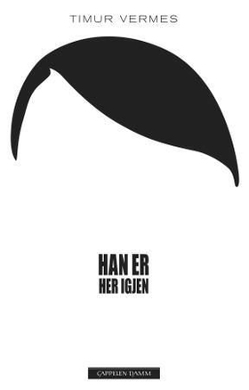 Astrid Nordang (Translator), Timur Vermes: Han er her igjen (EBook, Norwegian language, 2013, Cappelen Damm)
