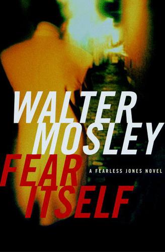 Walter Mosley: Fear Itself (EBook, 2003, Little, Brown and Company)