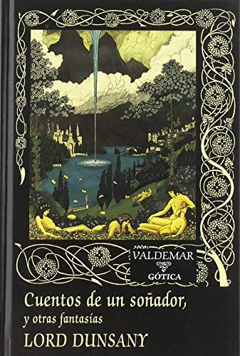 Francisco Torres Oliver, Lord Dunsany, Juan Antonio Molina Foix: Cuentos de un soñador, (Hardcover, Valdemar)