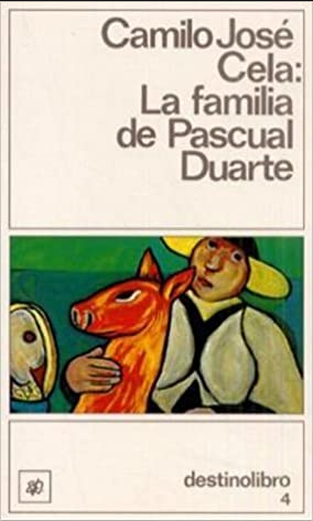 Camilo José Cela: La familia de Pascual Duarte (Spanish language, 1999, Ediciones Destino)