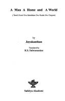 Jeyakāntan̲: A man, a home, and a world (2003, Sahitya Akademi)