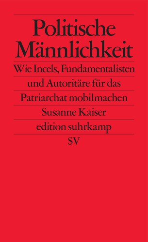 Susanne Kaier: Politische Männlichkeit (German language, 2020, Suhrkamp Verlag AG)
