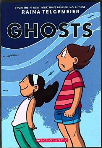Raina Telgemeier: Ghosts (2016, GRAPHIX)