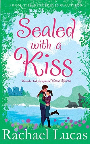 Rachael Lucas: Sealed with A Kiss (Paperback, 2014, Pan Books)