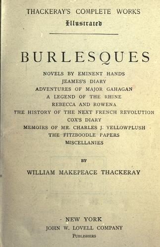 William Makepeace Thackeray: Burlesques (1890, J.W. Lovell)
