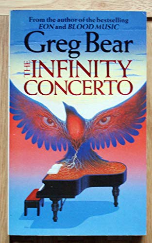 Greg Bear: The Infinity Concerto (Paperback, 1988, Legend)