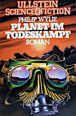 Philip Wylie: Planet im Todeskampf (Paperback, German language, 1983, Ullstein)