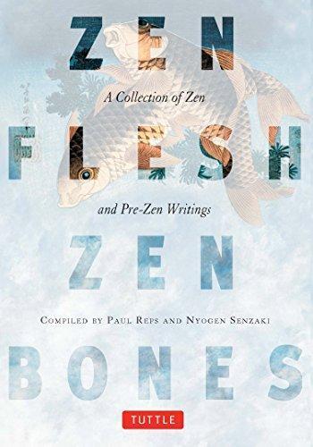 Paul Reps: Zen Flesh, Zen Bones: A Collection of Zen and Pre-Zen Writings (Paperback, 1998, Tuttle Publishing)