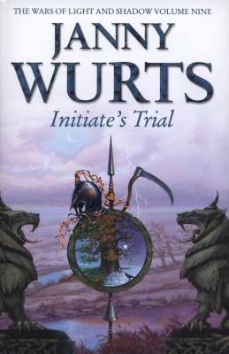 Janny Wurts: The Wars of Light and Shadow 9 Initiate S Trial
            
                Wars of Light and Shadow (2011, Harper Voyager)