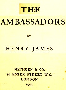 Henry James: The ambassadors (1903, Methuen)