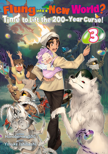 Honobonoru500: Flung into a New World? Time to Lift the 200-Year Curse! Volume 3 (EBook, 2026, J-Novel Club)