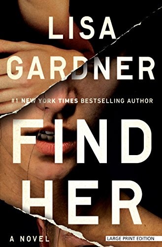 Lisa Gardner: Find Her (Paperback, 2016, Large Print Press)