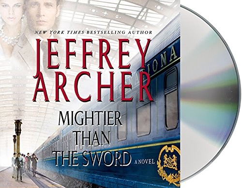 Alex Jennings, Jeffrey Archer: Mightier Than the Sword (AudiobookFormat, 2015, Macmillan Audio)
