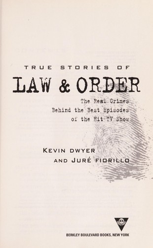 Kevin Dwyer, Kevin Dwyer, Jure Fiorillo: True stories of Law & order (2006, Berkley Boulevard)