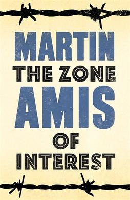 Martin Amis: The zone of interest (2014)