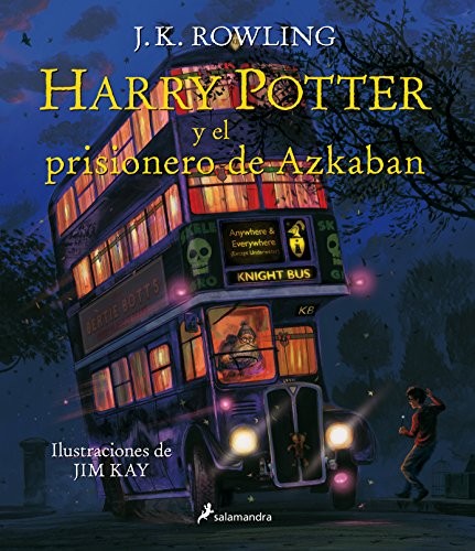 J. K. Rowling, Jim Kay, Adolfo Muñoz García, Nieves Martín Azofra, Adolfo Muñoz García, Nieves Martín Azofra: Harry Potter y el prisionero de Azkaban (Hardcover, Spanish language, Salamandra Infantil y Juvenil)