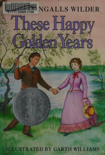 Garth Williams, Laura Ingalls Wilder: These Happy Golden Years (Hardcover, 1981, HarperCollins Publishers)