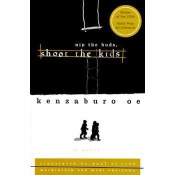 Kenzaburō Ōe: Nip the Buds, Shoot the Kids