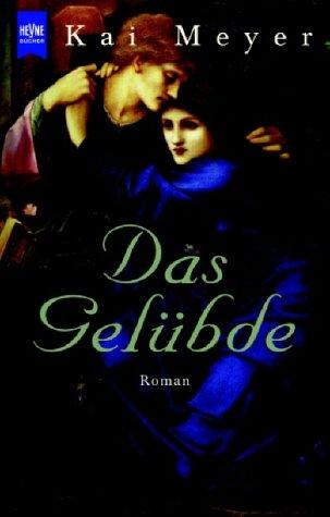 Dieter Jüdt, Kai Meyer: Das Gelübde. (Paperback, German language, 1998, Heyne)