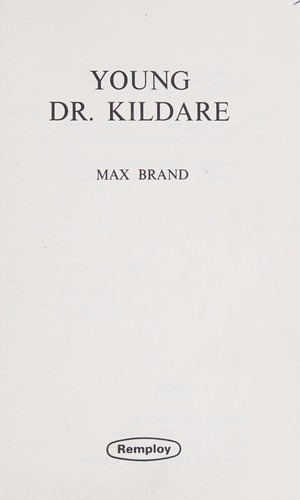 Max Brand [pseudonym]: Young Dr. Kildare (1993, Chivers Press)