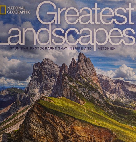 George Steinmetz, Susan Tyler Hitchcock: National Geographic Greatest Landscapes (Hardcover, 2016, National Geographic)