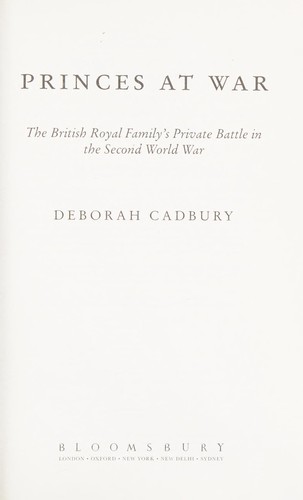 Deborah Cadbury: Princes at war (2016)
