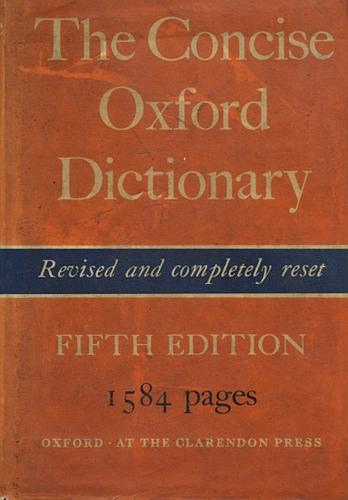 H. W. Fowler: The concise Oxford dictionary of current English (Hardcover, 1964, Clarendon Press)