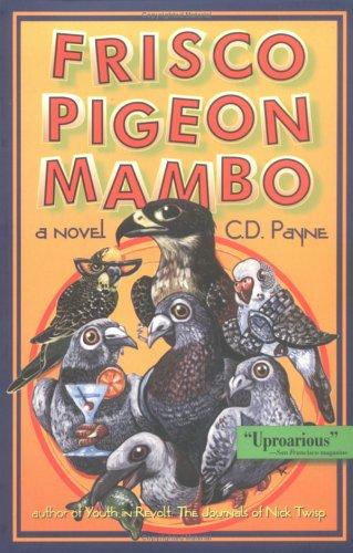 C. D. Payne: Frisco pigeon mambo (2000, AIVIA Press)