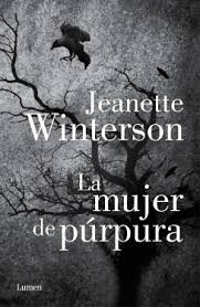 Jeanette Winterson: La mujer púrpura (2013, Lumen)