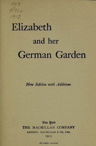 Elizabeth: Elizabeth and her German garden (1913, Macmillan)