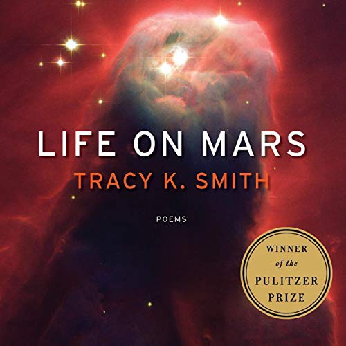 Tracy K. Smith: Life on Mars (AudiobookFormat, 2021, Highbridge Audio and Blackstone Publishing)